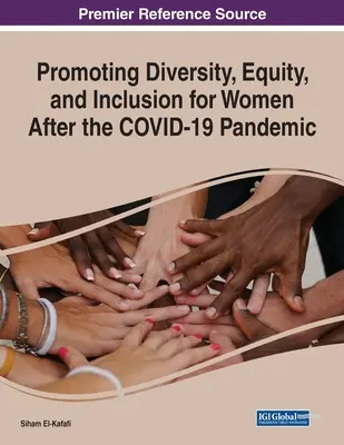 Promowanie różnorodności, równości i integracji kobiet po pandemii COVID-19 - Promoting Diversity, Equity, and Inclusion for Women After the COVID-19 Pandemic