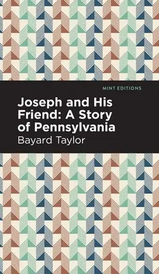 Joseph i jego przyjaciel: Historia Pensylwanii - Joseph and His Friend: A Story of Pennslyvania