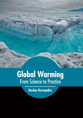 Globalne ocieplenie: Od nauki do praktyki - Global Warming: From Science to Practice