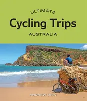 Najlepsze wycieczki rowerowe: Australia - Ultimate Cycling Trips: Australia