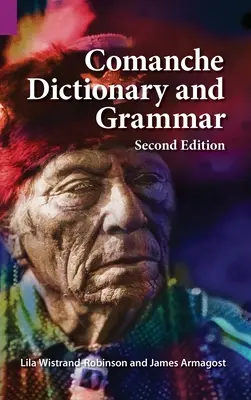 Słownik i gramatyka języka komanczów, wydanie drugie - Comanche Dictionary and Grammar, Second Edition