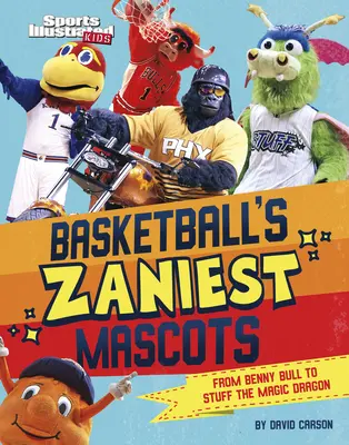 Najzabawniejsze maskotki koszykówki: Od Benny'ego Byka do Stuffa Magicznego Smoka - Basketball's Zaniest Mascots: From Benny the Bull to Stuff the Magic Dragon