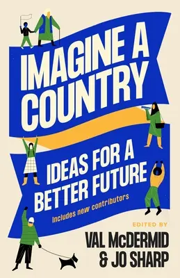 Imagine a Country: Pomysły na lepszą przyszłość - Imagine a Country: Ideas for a Better Future