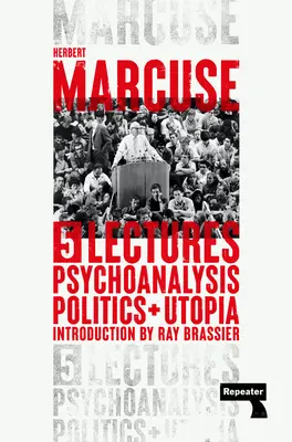 Psychoanaliza, polityka i utopia: Pięć wykładów - Psychoanalysis, Politics, and Utopia: Five Lectures