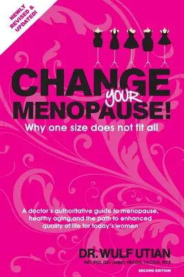 Zmień swoją menopauzę: Dlaczego jeden rozmiar nie pasuje do wszystkich - Change Your Menopause: Why one size does not fit all