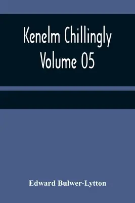 Kenelm Chillingly - tom 05 - Kenelm Chillingly - Volume 05