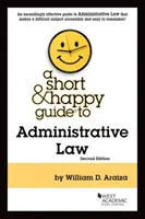 Krótki i przyjemny przewodnik po prawie administracyjnym - Short & Happy Guide to Administrative Law