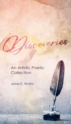 Odkrycia: Zbiór poezji artystycznej - Discoveries: An Artistic Poetic Collection