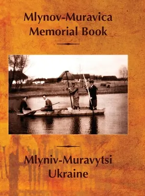 Księga pamiątkowa Mlynov-Muravica - Mlynov‐Muravica Memorial Book