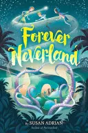 Nibylandia na zawsze - Forever Neverland