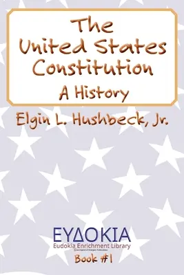 Konstytucja Stanów Zjednoczonych: Historia - The United States Constitution: A History