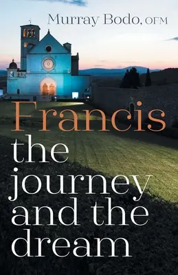 Franciszek: Podróż i marzenie - Francis: The Journey and the Dream