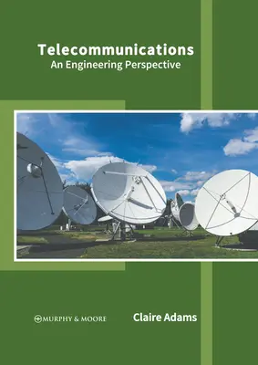 Telekomunikacja: Perspektywa inżynieryjna - Telecommunications: An Engineering Perspective