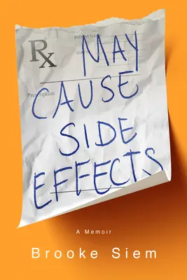 Może powodować skutki uboczne: A Memoir - May Cause Side Effects: A Memoir