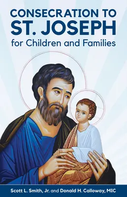 Poświęcenie się św. Józefowi dla dzieci i rodzin - Consecration to St. Joseph for Children and Families