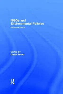 Organizacje pozarządowe i polityka ochrony środowiska: Azja i Afryka - Ngos and Environmental Policies: Asia and Africa