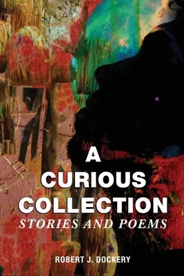 Ciekawa kolekcja: Opowiadania i wiersze - A Curious Collection: Stories and Poems