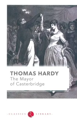 Burmistrz Casterbridge - The Mayor of Casterbridge