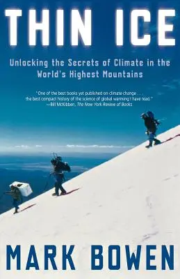 Cienki lód: Odkrywanie tajemnic klimatu w najwyższych górach świata - Thin Ice: Unlocking the Secrets of Climate in the World's Highest Mountains