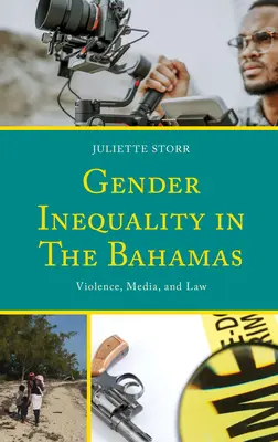 Nierówność płci na Bahamach: Przemoc, media i prawo - Gender Inequality in The Bahamas: Violence, Media, and Law