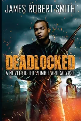 Deadlocked: Powieść o apokalipsie zombie - Deadlocked: A Novel of the Zombie Apocalypse