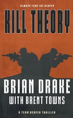 Kill Theory: Thriller o drużynie żniwiarzy - Kill Theory: A Team Reaper Thriller