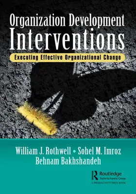 Interwencje w zakresie rozwoju organizacji: Przeprowadzanie skutecznych zmian organizacyjnych - Organization Development Interventions: Executing Effective Organizational Change