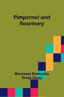 Pimpernel i Rosemary - Pimpernel and Rosemary