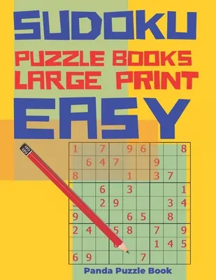 Sudoku Puzzle Books Easy Large Print: Gry Logiczne Dla Dorosłych - Gry Mózgowe Książki Dla Dorosłych - Sudoku Puzzle Books Easy Large Print: Logic Games For Adults - Brain Games Books For Adults