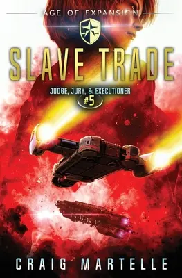 Handel niewolnikami: Przygodowy thriller prawniczy w klimacie space-opery - Slave Trade: A Space Opera Adventure Legal Thriller