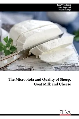 Mikrobiota i jakość mleka owczego, koziego i sera - The Microbiota and Quality of Sheep, Goat Milk and Cheese