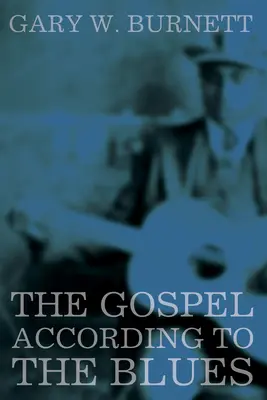 Ewangelia według bluesa - The Gospel According to the Blues