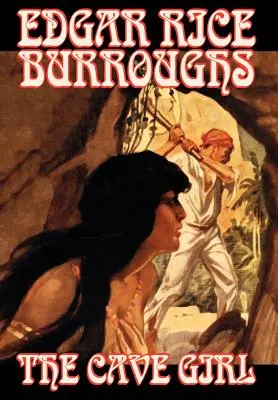 Dziewczyna z jaskini Edgara Rice'a Burroughsa, fantastyka, literackie - The Cave Girl by Edgar Rice Burroughs, Fiction, Literary