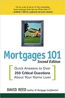 Hipoteki 101: Szybkie odpowiedzi na ponad 250 krytycznych pytań dotyczących kredytu mieszkaniowego - Mortgages 101: Quick Answers to Over 250 Critical Questions About Your Home Loan