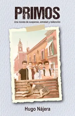 Primos: Una novela de suspenso, amistad y redencin