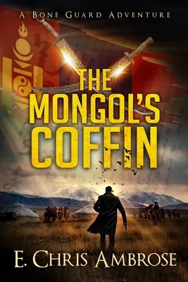 Trumna Mongoła: Przygoda strażnika kości - The Mongol's Coffin: A Bone Guard Adventure