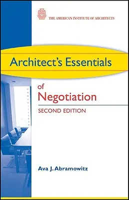 Podstawy negocjacji dla architektów - Architect's Essentials of Negotiation