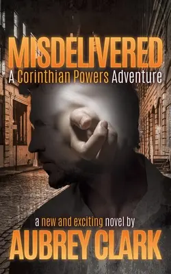 Misdelivered: Przygoda z Corinthian Powers - Misdelivered: A Corinthian Powers Adventure