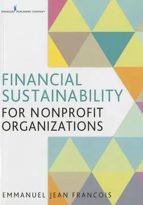 Zrównoważony rozwój finansowy organizacji non-profit - Financial Sustainability for Nonprofit Organizations