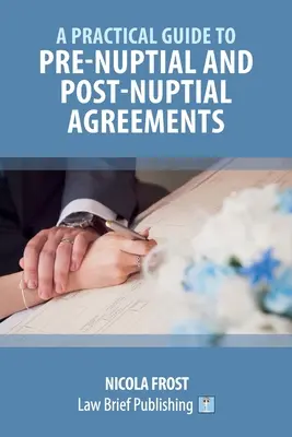 Praktyczny przewodnik po umowach przedmałżeńskich i pozamałżeńskich - A Practical Guide to Pre-Nuptial and Post-Nuptial Agreements