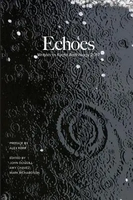 Echa: Antologia pisarzy z Kioto 2017 - Echoes: Writers in Kyoto Anthology 2017