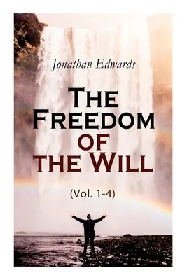 Wolność woli (tom 1-4) - The Freedom of the Will (Vol. 1-4)