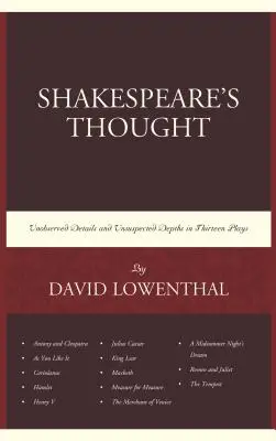 Myśl Szekspira: Niezauważone szczegóły i nieoczekiwane głębie w jedenastu sztukach - Shakespeare's Thought: Unobserved Details and Unsuspected Depths in Eleven Plays