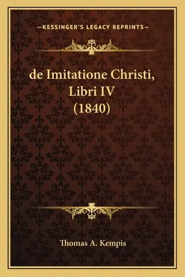 de Imitatione Christi, Libri IV (1840)