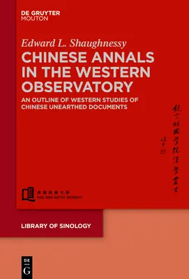Chińskie annały w zachodnim obserwatorium: Zarys zachodnich badań nad chińskimi odkrytymi dokumentami - Chinese Annals in the Western Observatory: An Outline of Western Studies of Chinese Unearthed Documents