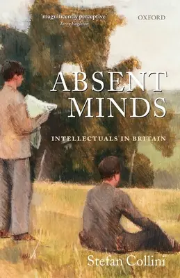 Nieobecne umysły: Intelektualiści w Wielkiej Brytanii - Absent Minds: Intellectuals in Britain