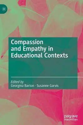 Współczucie i empatia w kontekstach edukacyjnych - Compassion and Empathy in Educational Contexts
