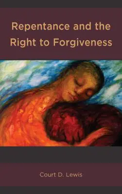 Skrucha i prawo do przebaczenia - Repentance and the Right to Forgiveness