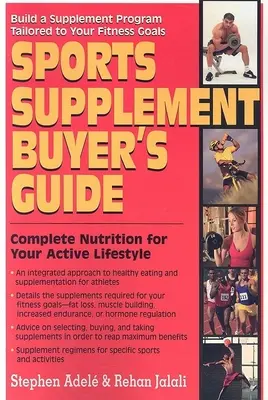 Przewodnik dla kupujących suplementy sportowe: Kompletne odżywianie dla aktywnego stylu życia - Sports Supplement Buyer's Guide: Complete Nutrition for Your Active Lifestyle