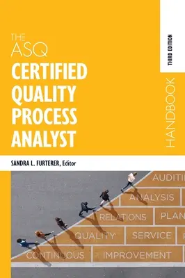 Podręcznik certyfikowanego analityka procesów jakości ASQ - The ASQ Certified Quality Process Analyst Handbook